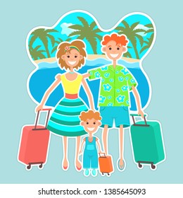 Family goes on vacation, flat colorful drawing, sticker. Cartoon character father, mother and and child with suitcase on holiday on background of the beach, sea and blue sky. Vector illustration