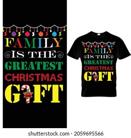 
Family Is the Greatest Christmas Gift Tshirt