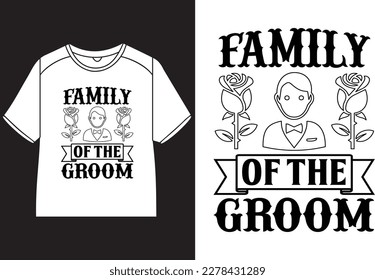 Family of the groom T-Shirt Design