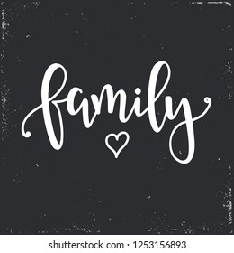 Family Hand drawn typography poster. Conceptual handwritten phrase Home and Family T shirt hand lettered calligraphic design. Inspirational vector