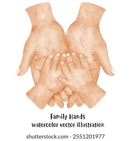 Family hands, mother, father, and baby hands in watercolor vector illustration