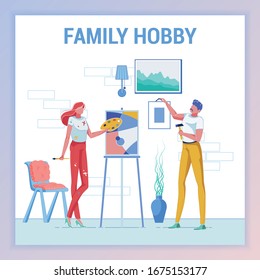 Family Hobby, Woman Artist Painting on Canvas Holding Palette with Watercolor. Man Hanging Picture on Wall with Hammer. Art Studio. Girl in Dirty Clothing with Brush Banner Vector Illustration.