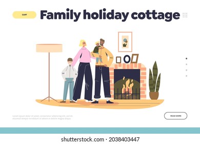 Family holiday cottage concept of landing page with parents with kids at fireplace in vacation house. Mom, dad, son and daughter spent time together on weekend. Cartoon flat vector illustration