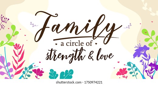 Family Home Quotes family a circle of strength and love vector ready print in Natural Background Frame for Wall art Interior, wall decor, Banner, Sticker, Label, Greeting card, Tag and many more