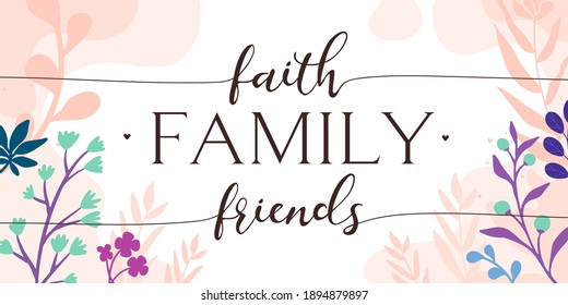 Family Home Religious Quotes Faith Family Friends vector ready print in Natural Background Frame for Wall art Interior, wall decor, Banner, Sticker, Label, Greeting card, Tag