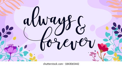 Family Home and romantic Quotes always and forever vector ready print in Natural Background Frame for Wall art Interior, wall decor, Banner, Sticker, Label, Greeting card, Tag