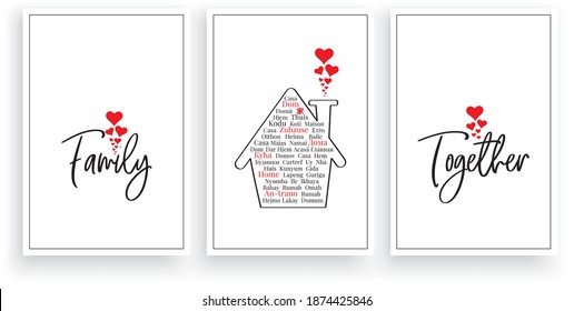 Family home together, vector. Wording design, lettering. Scandinavian minimalist poster design, three pieces art design, wall artwork decor, wall decals. Family love quote