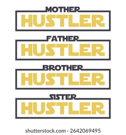 Family Hustler Slogan T-Shirt Designs