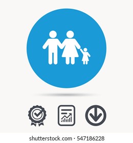 Family icon. Father, mother and child symbol. Achievement check, download and report file signs. Circle button with web icon. Vector