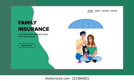 family insurance vector. happy love, care home, together protect, concept house, father mother, woman child, female family insurance web flat cartoon illustration