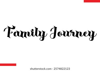 Family journey Family. Vector typography text