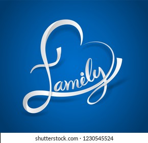 Family lettering heart shaped white ribbon style on blue background. Vector illustration.