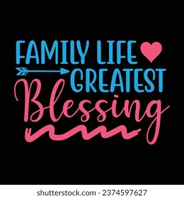 Family life greatest blessing family design