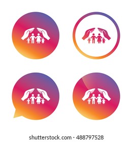 Family life insurance sign icon. Hands protect human group symbol. Health insurance. Gradient buttons with flat icon. Speech bubble sign. Vector