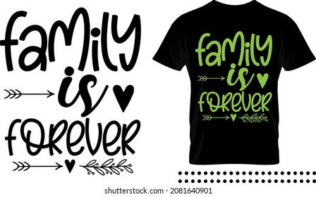 Family love quote typography print design. Family is forever vector quote