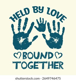 Family Love T-shirt Design, Family Members Hand prints symbolizing love,  Father Mother and Baby Handprints.