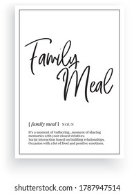 Family meal definition, Minimalist Wording Design, Wall Decor, Wall Decals Vector, Family noun description, Wordings Design, Lettering Design, Art Decor, Poster Design isolated on white background