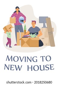 Family move concept poster in flat style vector illustration isolated with lettering. Family with child moved to new house or apartment. Man sorts things, child plays with box, woman holds aquarium.