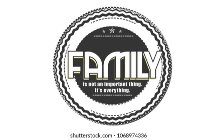 family is not an important thing it's everything