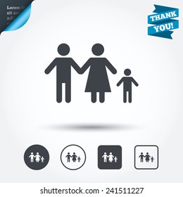 Family with one child sign icon. Complete family symbol. Circle and square buttons. Flat design set. Thank you ribbon. Vector