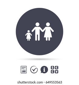 Family with one child sign icon. Complete family symbol. Report document, information and check tick icons. Currency exchange. Vector