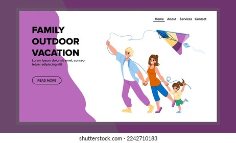 family outdoor vacation vector. fun father, happy child, summer man, mother together, travel holiday family outdoor vacation web flat cartoon illustration
