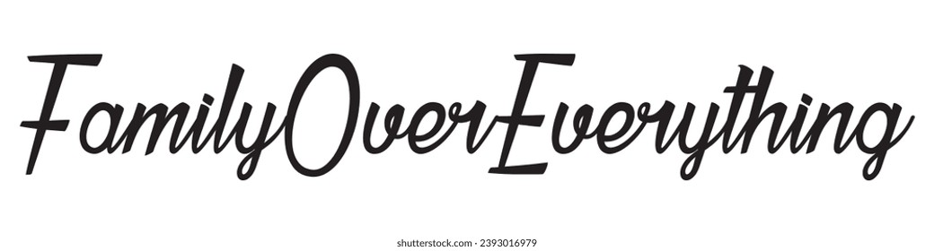 family over everything text on white background.