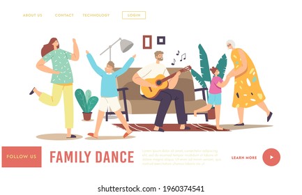 Plantilla de la página de inicio de grupo familiar. Padres y personajes infantiles bailan, papá tocan guitarra, madre con abuela y niños bailando felices en sala de estar juntos. Ilustración de vectores de personas de caricatura