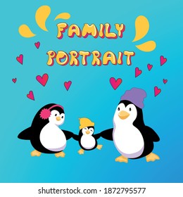 Family portrait card. Cute cartoon penguins are filled with the happiness and joy to be together. Vector illustration on bright pink background. All objects are organised in groups and layers. 