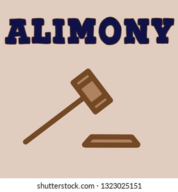 Family problem  of husband and wife, break up and alimony issue. Vector lettering illustration of a word alimony with judge's hammer eps10.