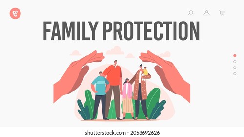 Family Protection Landing Page Template. Parents and Children Characters Stand under Huge Human Hands. Mother, Father and Kids Insurance, Social Support, Safety. Cartoon People Vector Illustration