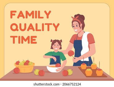 Family quality time poster flat vector template. Mother cooking with daughter. Brochure, booklet one page concept design with cartoon characters. Autumn activity flyer, leaflet with copy space
