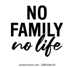 family quote for t shirt design graphic vector, mug design and more 