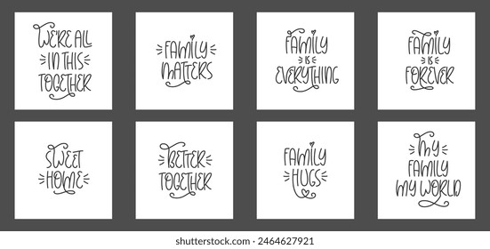 Family Quotes Posters Collection. Minimalist Cute Handwritten Phrases. Print for Cup, Mug, T Shirt Design. Home and Family Theme Slogans.