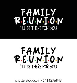 Family Reunion , Family Reunion 2024 , Our Family , Family shirt Design,