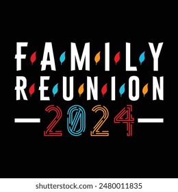 family reunion 2024 t shirt 