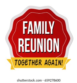 Family reunion label or sticker on white background, vector illustration