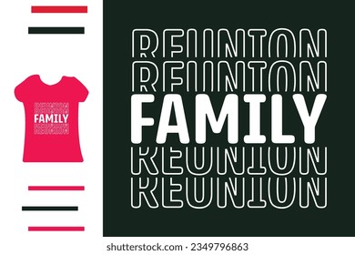 Family reunion t shirt design