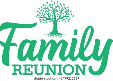 Family Reunion typography clip art design on plain white transparent isolated background for card, shirt, hoodie, sweatshirt, apparel, tag, mug, icon, poster or badge