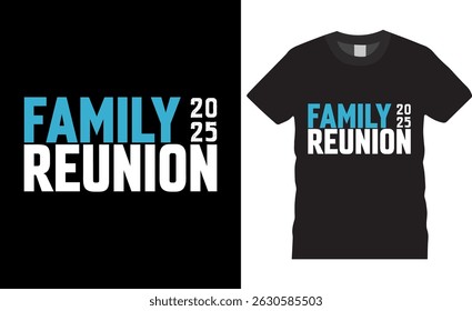 Family Reunion Tipografia Vetor T shirt Design, ilustração t shirt, Family Reunion t shirt, Family Reunion t shirt,