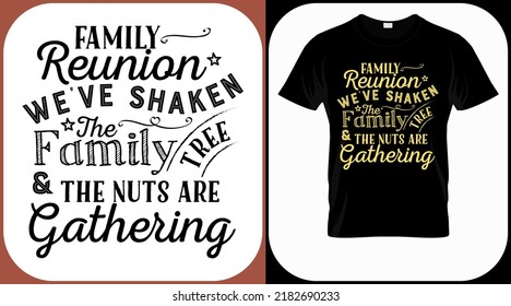 Family reunion we've shaken the family tree  the nuts are gathering. Family reunion text design. Vintage lettering for social get togethers with the family and relatives. Reunion celebration sign