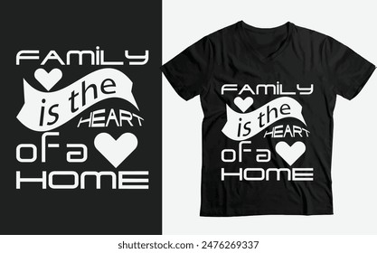 Family reunions t-shirt-Family is the heart of a home