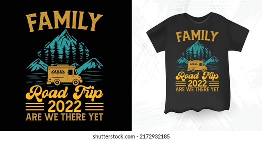 Family Road Trip 2022 Funny Outdoor Summer Family Vacation  Vintage T-shirt Design