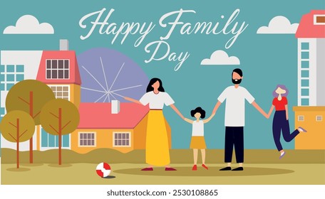 A family is shown in a park, with a banner above them that says Happy Family Day. The banner is colorful and features a house and a car in the background. The family is holding hands