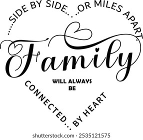 Family, Side By Side Or Miles Apart Sisters Will Always Be Connected By Heart EPS, Cut File, Commercial use, Side By Side Family, Vector Family, Home Decor EPS