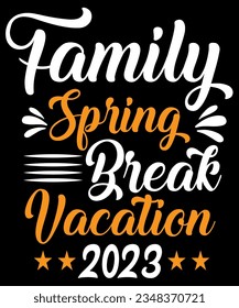 Family spring break vacation 2023 t-shirt design