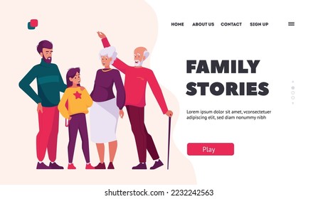 Family Stories Landing Page Template. Happy Characters Father, Daughter, Grandfather and Grandmother. Children, Parents and Grandparents Generations Together. Cartoon People Vector Illustration