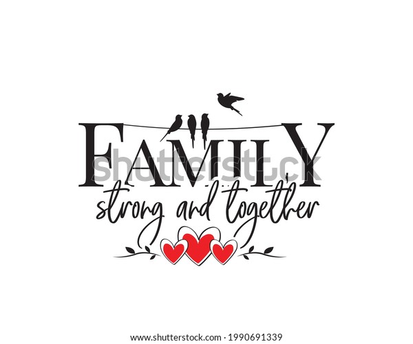 Family Strong Together Vector Wording Design Stock Vector (Royalty Free ...