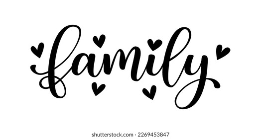 FAMILY text with hearts. Motivation quote. Family word. Hand lettering typography poster. Vector illustration. Calligraphy text on white background. Design print for t shirt, tee, poster, banner, card