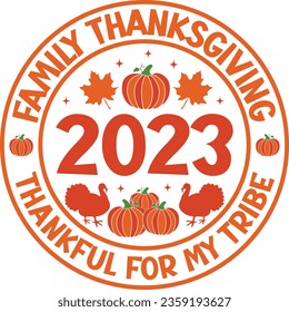 Family Thanksgiving 2023 Thankful For My Tribe Thanksgiving T-shirt Design